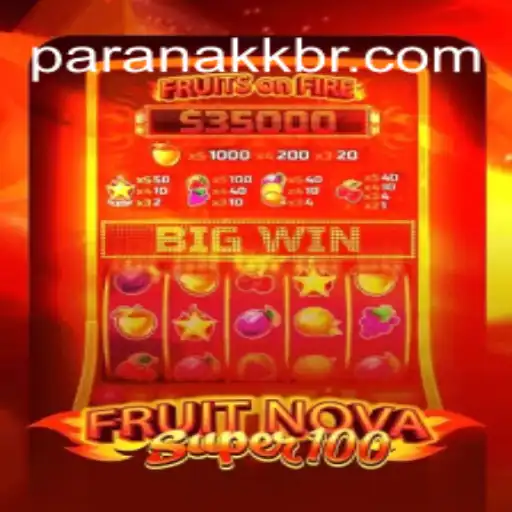 Exploring the Thrills of FruitNovaSuper100 at ParanaKK - O melhor cassino online do Brasil